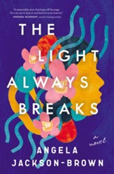The Light Always Breaks - eBook