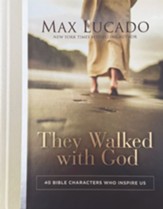 They Walked with God: 40 Bible Characters Who Inspire Us - eBook
