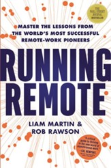 Running Remote: Master the Lessons from the World's Most Successful Remote-Work Pioneers - eBook