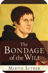 The Bondage of the Will - eBook