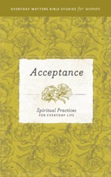 Acceptance: Spiritual Practices for Everyday Life - eBook