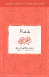 Faith: Spiritual Practices for Everyday Life - eBook