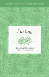 Fasting: Spiritual Practices for Everyday Life - eBook