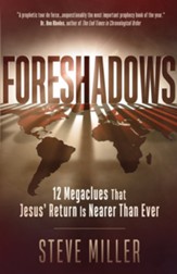 Foreshadows: 12 Megaclues That Jesus' Return Is Nearer Than Ever - eBook