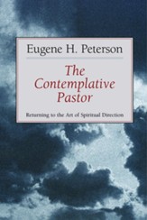 The Contemplative Pastor: Returning to the Art of Spiritual Direction - eBook