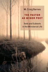 The Pastor as Minor Poet: Texts and Subtexts in the Ministerial Life - eBook