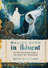 Making Room in Advent: 25 Devotions for a Season of Wonder - eBook