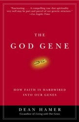 The God Gene: How Faith Is Hardwired into Our Genes - eBook