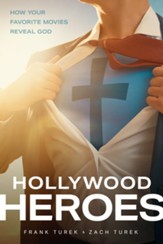 Hollywood Heroes: How Your Favorite Movies Reveal God - eBook
