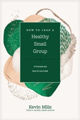 How to Lead a Healthy Small Group: A Practical and Easy-to-Use Guide - eBook