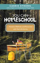 You Can Homeschool: Answers, Methods, and Resources with Real-Life Stories - eBook
