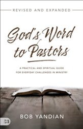 God's Word to Pastors Revised and Updated: A Practical and Spiritual Guide for Everyday Challenges in Ministry - eBook