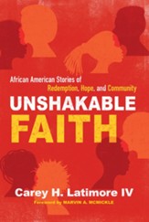 Unshakable Faith: African American Stories of Redemption, Hope, and Community - eBook