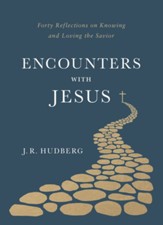 Encounters with Jesus: Forty Reflections on Knowing and Loving the Savior - eBook