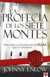 La profecia de los siete montes: Descubra la revolucion deElias que se aproxima - eBook