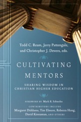 Cultivating Mentors: Sharing Wisdom in Christian Higher Education - eBook