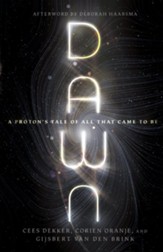 Dawn: A Proton's Tale of All That Came to Be - eBook