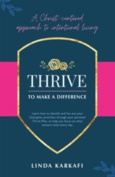 Thrive to Make a Difference: A Christ-Centered Approach to Intentional Living - eBook