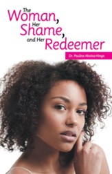 The Woman, Her Shame, and Her Redeemer - eBook