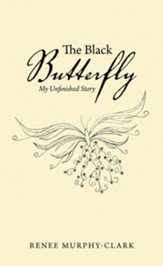 The Black Butterfly: My Unfinished Story - eBook