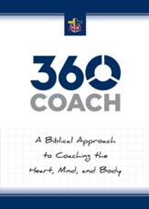 360 Coach: A Biblical Approach to Coaching the Heart, Mind, and Body - eBook