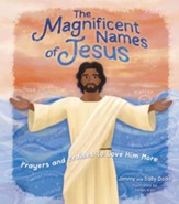 The Magnificent Names of Jesus: Prayers and Praises to Love Him More - eBook