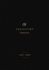 ESV Expository Commentary (Volume 6): Isaiah-Ezekiel - eBook