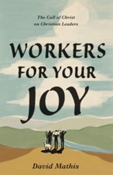 Workers for Your Joy: The Call of Christ on Christian Leaders - eBook