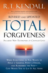 Total Forgiveness: When Everything in You Wants to Hold a Grudge, Point a Finger, and Remember the PainAGod Wants You to Lay it All Aside - eBook