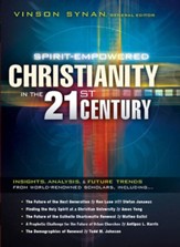 Spirit-Empowered Christianity in the 21st Century: Insights, Analysis, and Future Trends from World-Renowned Scholars - eBook