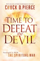 Time to Defeat the Devil: Strategies to Win the Spiritual War - eBook