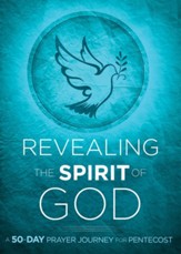 Revealing the Spirit of God: A 50-Day Prayer Journey for Pentecost - eBook