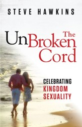 The Unbroken Cord: Celebrating Kingdom Sexuality - eBook