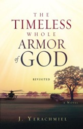 The Timeless Whole Armor of God: Revisited - eBook