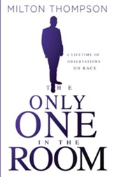 The Only One In The Room: A Lifetime of Observations on Race - eBook