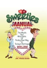 Sweeties Manual: The Whats And What Nots Of Finding Your Way In Today's Marriage - eBook
