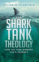 The Shark Tank Theology: How the Tank Mirrors Life's Journey - eBook