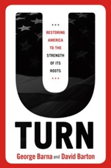 U-Turn: Restoring America to the Strength of its Roots - eBook