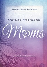 SpiritLed Promises for Moms: Insights from Scripture from the Modern English Version - eBook