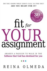 Fit for Your Assignment: A Journey to Optimal Health Spiritually, Mentally, and Physically - eBook