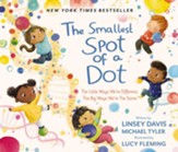 The Smallest Spot of a Dot: The Little Ways We're Different, The Big Ways We're the Same - eBook