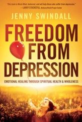 Freedom from Depression: Emotional Healing through Spiritual Health and Wholeness - eBook