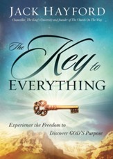 The Key to Everything: Experience the Freedom to Discover God's Purpose - eBook
