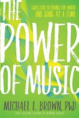The Power of Music: God's Call to Change the World One Song at a Time - eBook