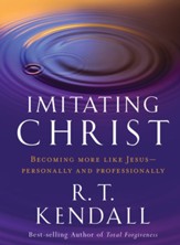 Imitating Christ: Becoming More Like Jesus - eBook