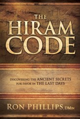 The Hiram Code: Discovering the Ancient Secrets for Favor in the Last Days - eBook