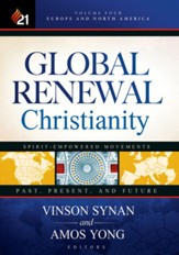 Global Renewal Christianity: Europe and North America Spirit Empowered Movements: Past, Present, and Future - eBook