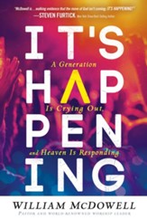 It's Happening: A Generation is Crying Out, and Heaven is Responding - eBook