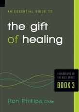 An Essential Guide to the Gift of Healing - eBook