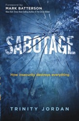 Sabotage: How Insecurity Destroys Everything - eBook